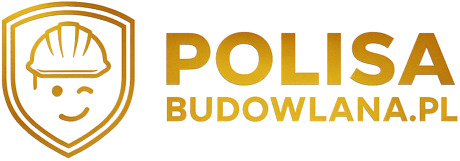 Polisa Budowlana – specjalistyczne ubezpieczenia dla branży budowlanej